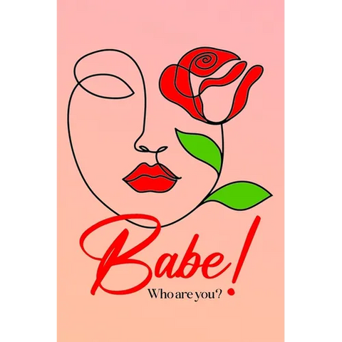 Babe! Who Are You?