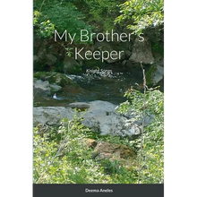 My Brother's Keeper: Knight Songs - Paperback