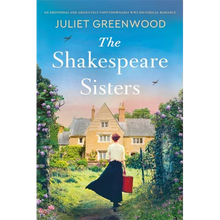 The Shakespeare Sisters: An Emotional and Absolutely Unputdownable Ww2 Historical Romance
