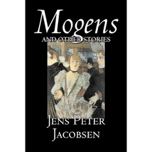Mogens and Other Stories by Jens Peter Jacobsen, Fiction, Short Stories, Classics, Literary - Paperback