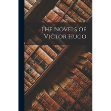The Novels of Victor Hugo - Paperback
