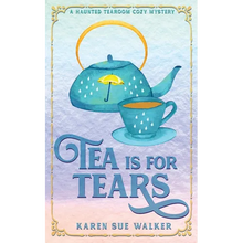 Tea is for Tears