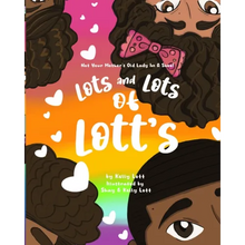 Lots and Lots of Lott's: Not Your Mother's Old Lady in a Shoe - Paperback