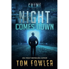 Night Comes Down: A C.T. Ferguson Crime Novel