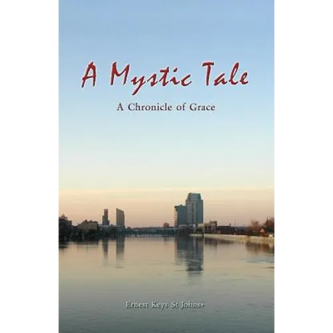 A Mystic Tale: A Chronicle of Grace