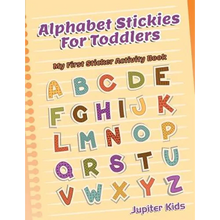 Alphabet Stickies For Toddlers: My First Sticker Activity Book
