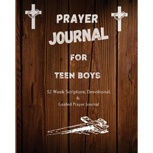 Prayer Journal For Teen Boys: 52 week scripture, devotional, and guided prayer journal - Paperback