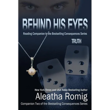 Behind His Eyes - Truth: Reading Companion to the bestselling Consequences Series - Paperback