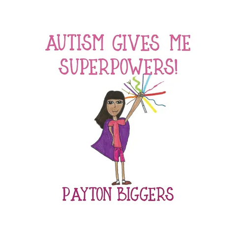 Autism Gives Me Superpowers!