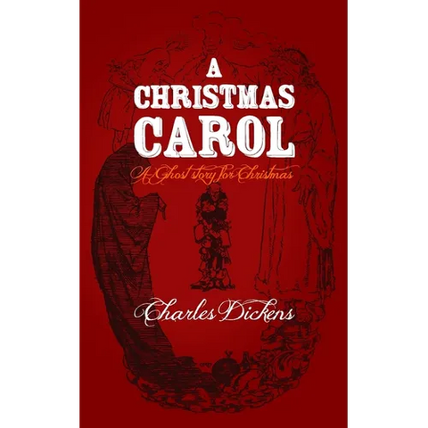 A Christmas Carol: Original and Unabridged