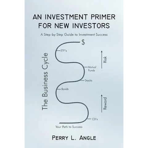 An Investment Primer for New Investors: A Step-by-Step Guide to Investment Success