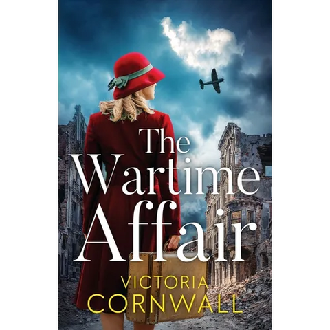 The Wartime Affair: A powerful and unforgettable historical WW2 romance of courage and perseverance