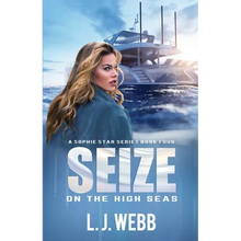 Seize On The High Seas: A Sophie Star Series Book Four - Paperback
