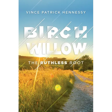 Birch Willow: The Ruthless Root