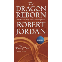 The Dragon Reborn: Book Three of 'The Wheel of Time'