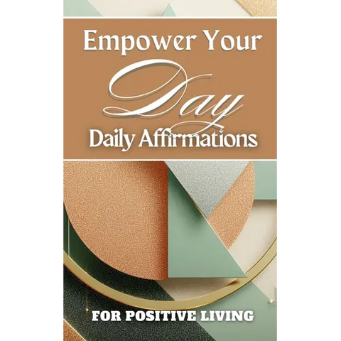 Empower Your Day Daily Affirmations For Positive Living: Terracotta Sage Pastel Beige Plum Triangle Geometric Cover Art Design
