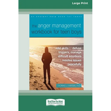 The Anger Management Workbook for Teen Boys: CBT Skills to Defuse Triggers, Manage Difficult Emotions, and Resolve Issues Peacefully (Large Print 16 P - Paperback