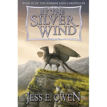 By the Silver Wind: Book IV of the Summer King Chronicles - Paperback