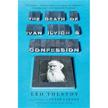 The Death of Ivan Ilyich and Confession - Paperback