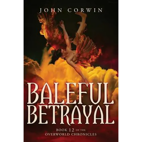 Baleful Betrayal: Overworld Chronicles Book Twelve