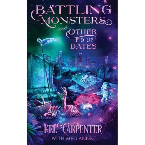 Battling Monsters and Other F'd Up Dates: A Hilarious Urban Fantasy Romantic Comedy