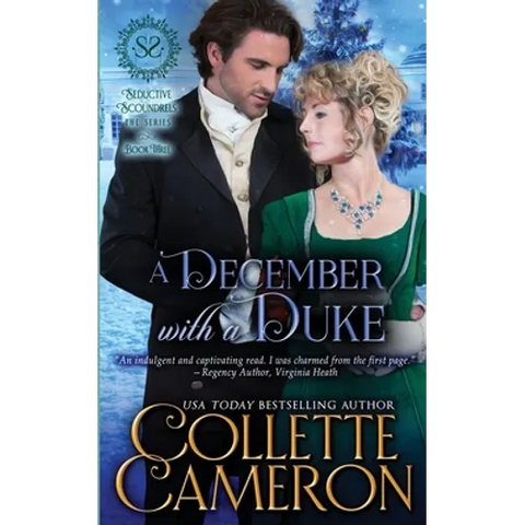 A December with a Duke: A Sensual Marriage of Convenience Regency Historical Romance Adventure