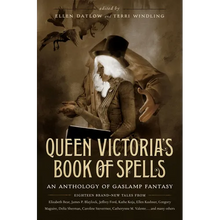 Queen Victoria's Book of Spells: An Anthology of Gaslamp Fantasy - Paperback