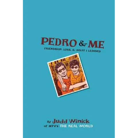 Pedro and Me: Friendship, Loss, and What I Learned