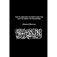 The Planetary Patriot and the Day He Went to Palestine - Special Edition - Paperback