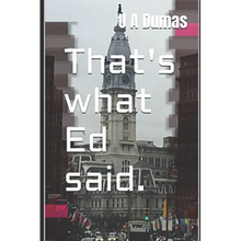 That's what Ed said. - Paperback