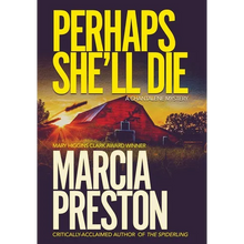 Perhaps She'll Die - Hardcover