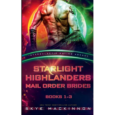 Starlight Highlanders Mail Order Brides: Books 1-3 (Intergalactic Dating Agency)