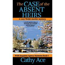 The Case of the Absent Heirs: A Wise Enquiries Agency cozy Welsh murder mystery - Hardcover