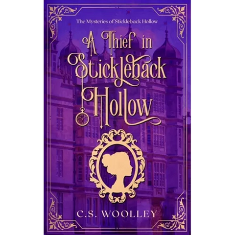 A Thief in Stickleback Hollow: A British Victorian Cozy Mystery