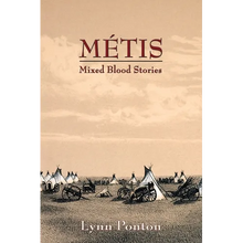 Metis: Mixed Blood Stories