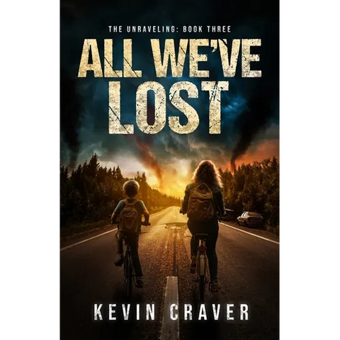 All We've Lost: The Unraveling, Book Three