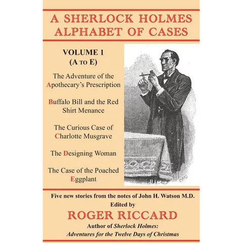 A Sherlock Holmes Alphabet of Cases: Volume 1 (A to E)