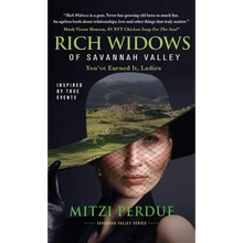 Rich Widows of Savannah Valley: You've Earned It Ladies - Hardcover