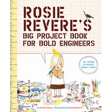Rosie Revere's Big Project Book for Bold Engineers