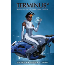 Terminus 2: Black Fantastic Tales From The ATL - Paperback