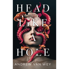 Head Like a Hole: A Novel of Horror - Hardcover