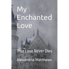 My Enchanted Love: True Love Never Dies