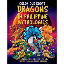 Color Our Roots: Dragons in Philippine Mythologies: An Educational Coloring Book