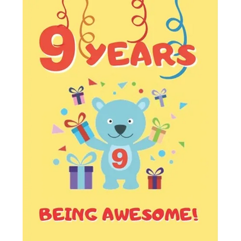 9 Years Being Awesome: Cute Birthday Party Coloring Book for Kids Animals, Cakes, Candies and More Creative Gift Nine Years Old Boys and Girl