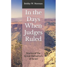 In the Days When Judges Ruled: Stories of the Great Deliverers of Israel - Paperback