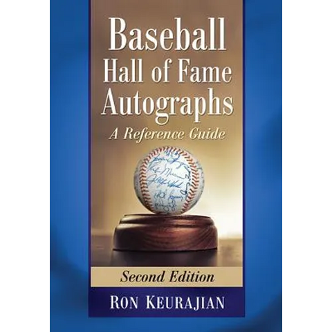 Baseball Hall of Fame Autographs: A Reference Guide, 2d ed.