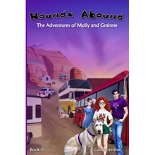 Hounds Abound: A Molly and Grainne Story (Book 5)
