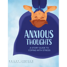 Anxious Thoughts: A Story Guide to Coping with Stress - Hardcover