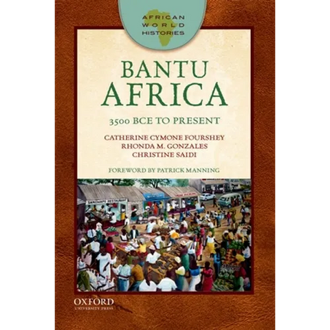 Bantu Africa: 3500 Bce to Present