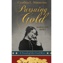 Pursuing Gold: A Novel of the Civil War - Hardcover